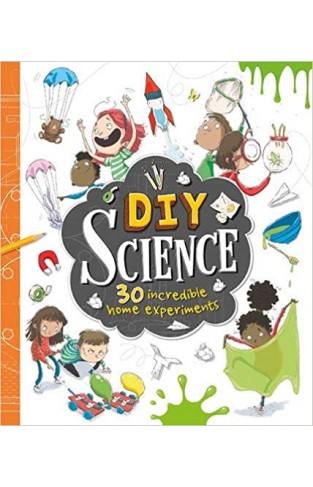 DIY Science: Amazing Home Experiments